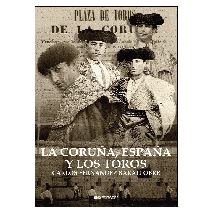 LA CORUÑA, ESPAÑA Y LOS TOROS