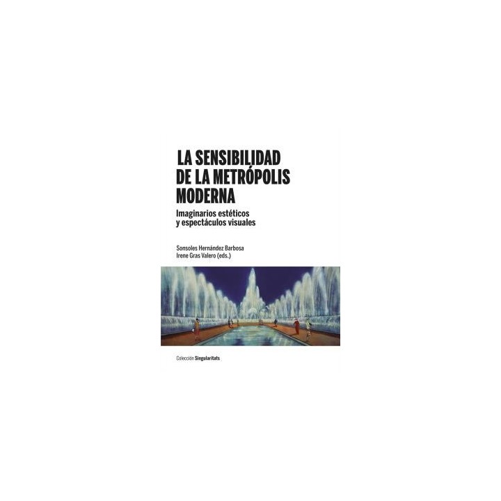 LA SENSIBILIDAD DE LA METRÓPOLIS MODERNA