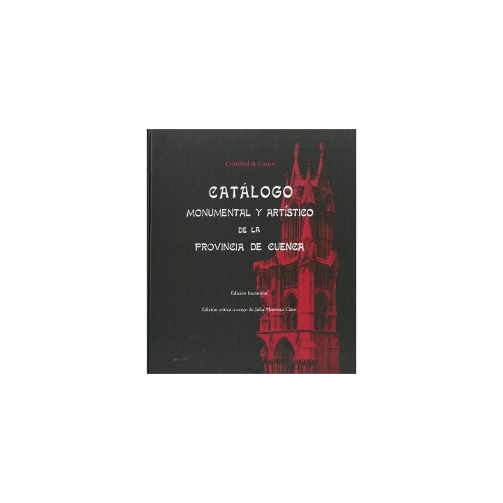 CATÁLOGO MONUMENTAL Y ARTÍSTICO DE LA PROVINCIA DE CUENCA