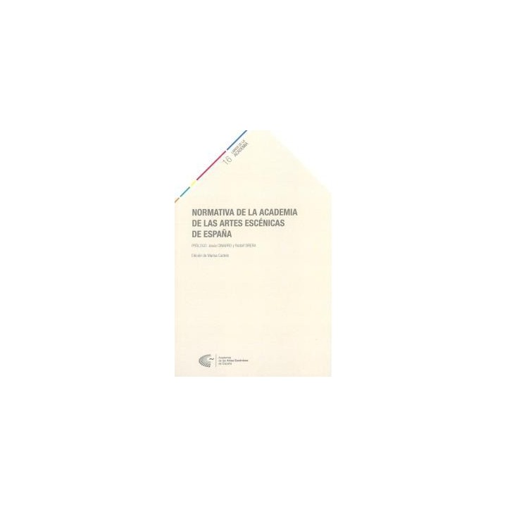 NORMATIVA DE LA ACADEMIA DE LAS ARTES ESCÉNICAS DE ESPAÑA