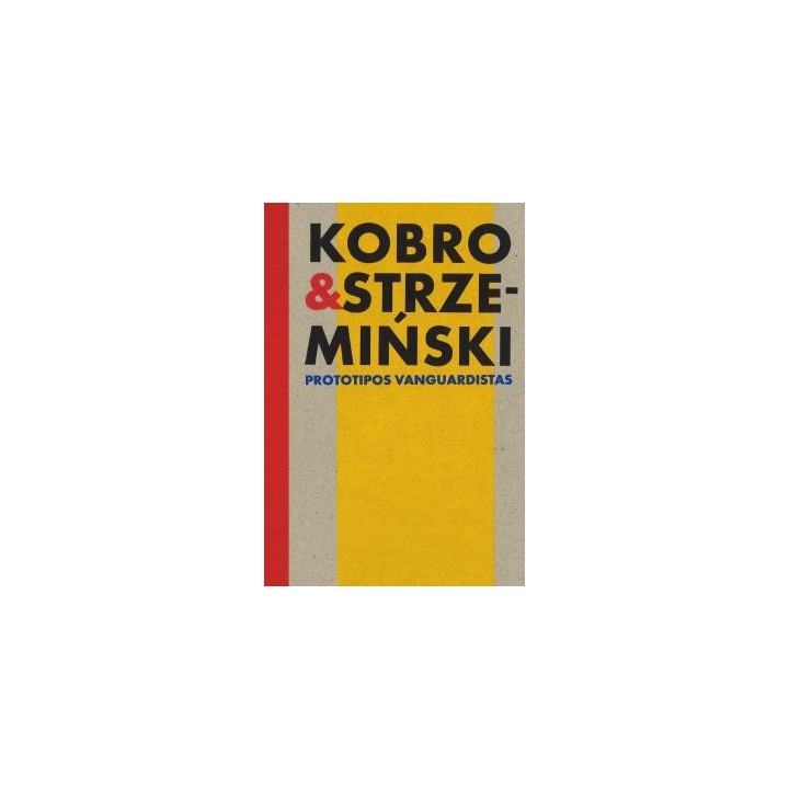 KOBRO & STRZEMINSKI. PROTOTIPOS VANGUARDISTAS.