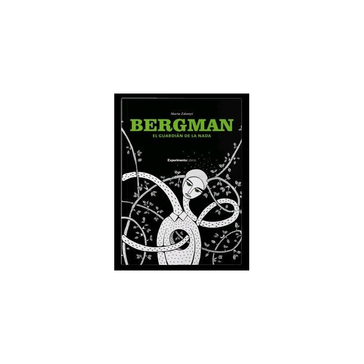 BERGMAN EL GUARDIÁN DE LA NADA