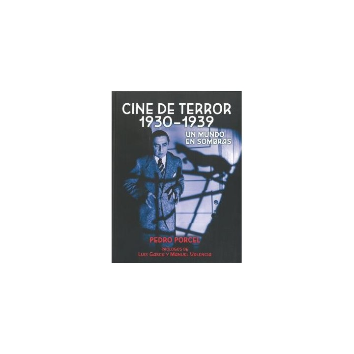 CINE DE TERROR 1930 - 1939. UN MUNDO EN SOMBRAS