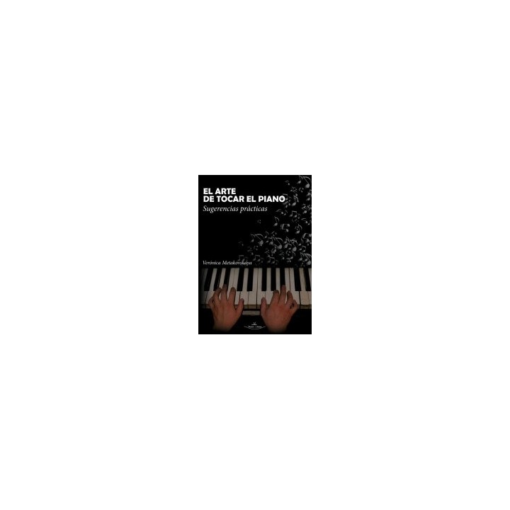 EL ARTE DE TOCAR EL PIANO