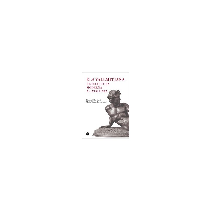ELS VALLMITJANA I L' ESCULTURA MODERNA A CATALUNYA