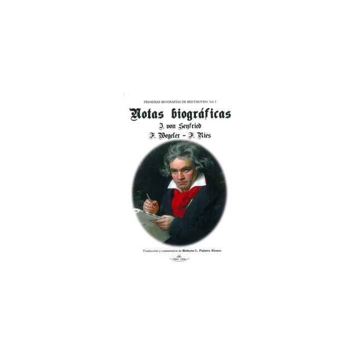 PRIMERAS BIOGRAFÍAS DE BEETHOVEN VOL.1 NOTAS BIOGRÁFICAS