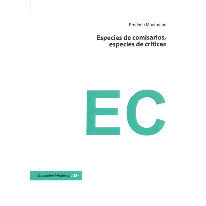 ESPECIES DE COMISARIOS, ESPECIES DE CRÍTICAS