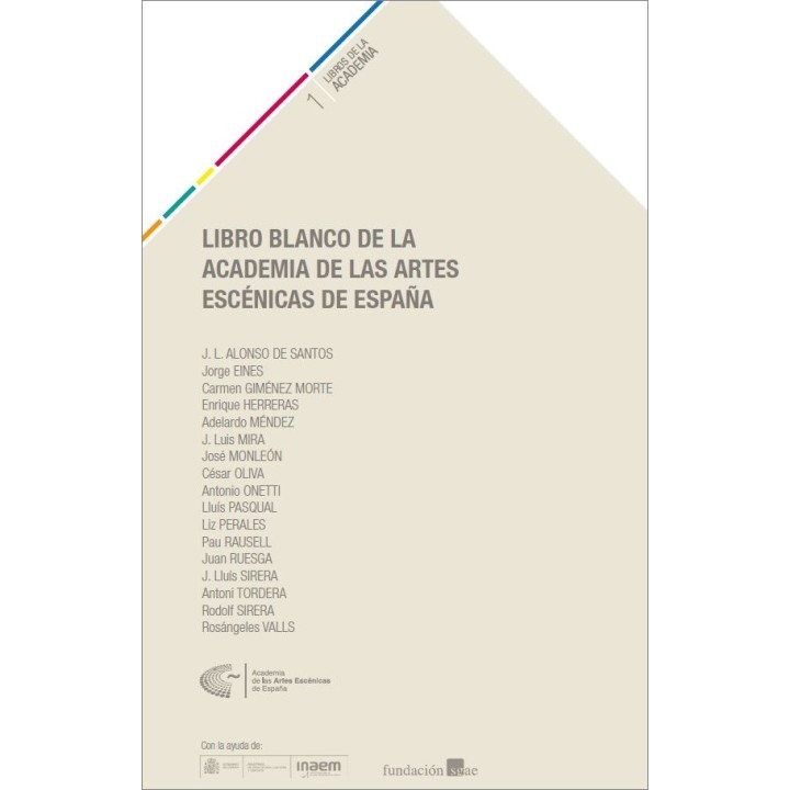 LIBRO BLANCO DE LA ACADEMIA DE LAS ARTES ESCÉNICAS DE ESPAÑA