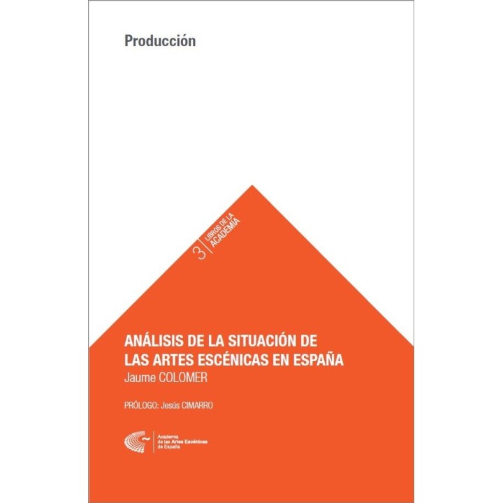 ANÁLISIS DE LA SITUACIÓN DE LAS ARTES ESCÉNICAS EN ESPAÑA