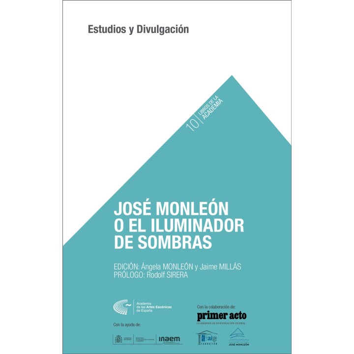 JOSÉ MONLEÓN O EL ILUMINADOR DE SOMBRAS