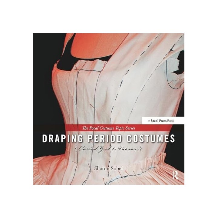 Draping Period Costumes: (The Focal Press Costume Topics Series).