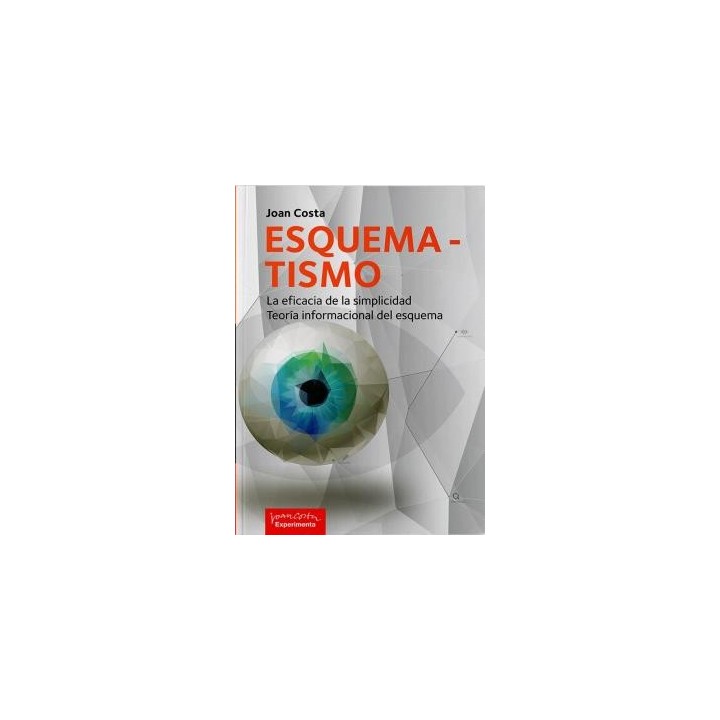 ESQUEMATISMO. LA EFICACIA DE LA SIMPLICIDAD