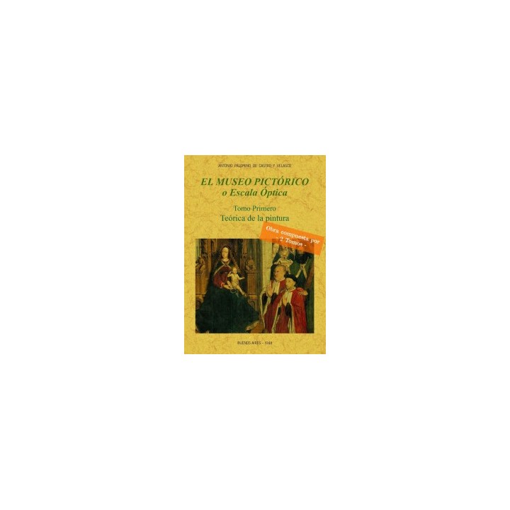 EL MUSEO PICTÓRICO O ESCALA ÓPTICA (2 TOMOS)