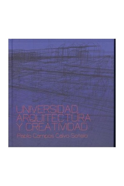 UNIVERSIDAD, ARQUITECTURA Y CREATIVIDAD