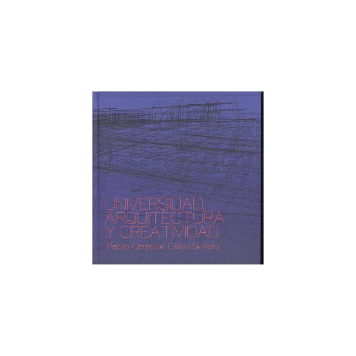 UNIVERSIDAD, ARQUITECTURA Y CREATIVIDAD