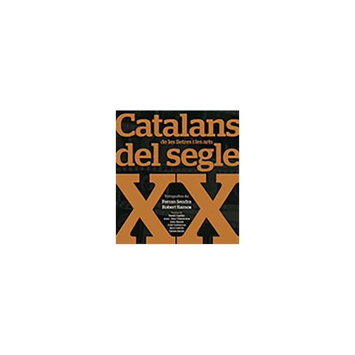 CATALANS DE LES LLETRES I LES ARTS DEL SEGLE XX