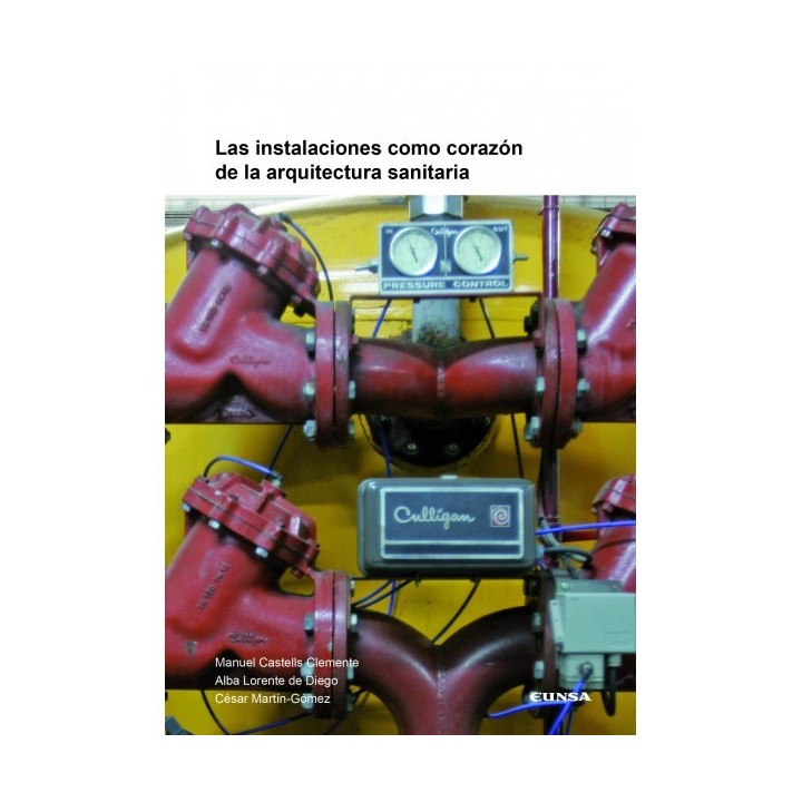 LAS INSTALACIONES COMO CORAZÓN DE LA ARQUITECTURA SANITARIA