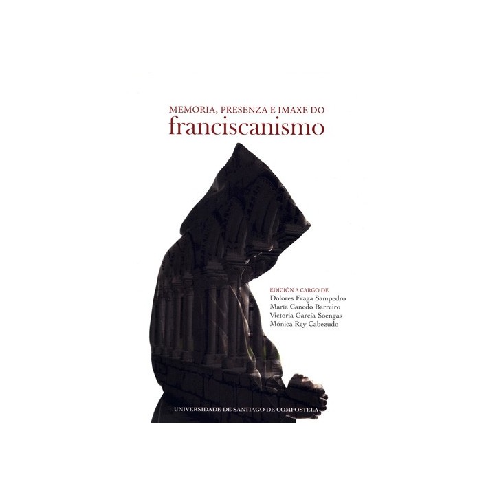 MEMORIA, PRESENZA E IMAXE DO FRANCISCANISMO