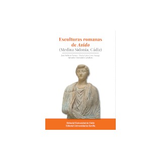 ESCULTURAS ROMANAS DE ASIDO (MEDINA SIDONIA, CÁDIZ)