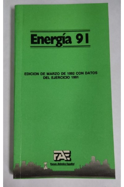 Energia 91. Edicion de Marzo de 1992 Con datos del ejercicio 1991