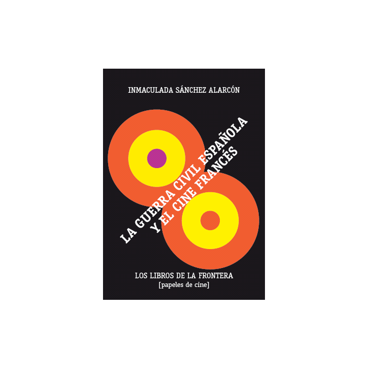 LA GUERRA CIVIL ESPAÑOLA Y EL CINE FRANCÉS