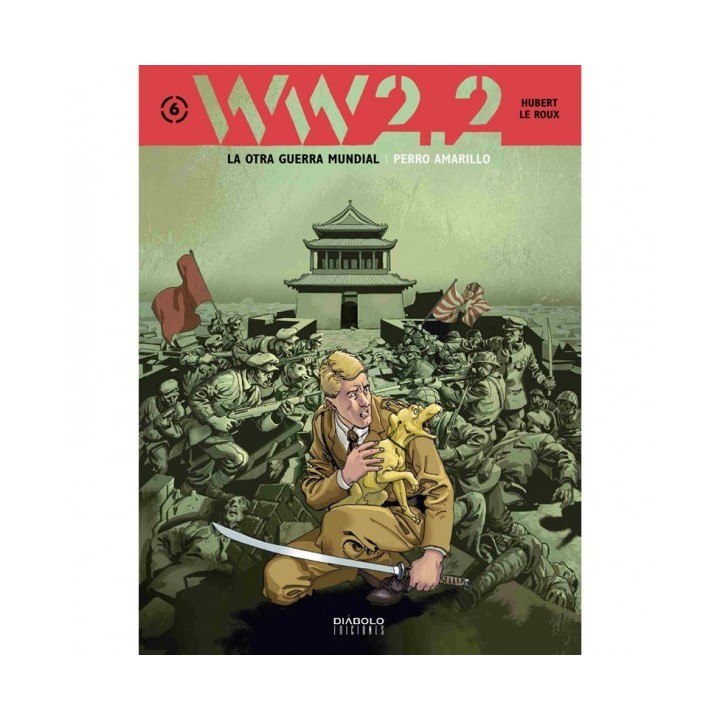 WW 2.2. LA OTRA GUERRA MUNDIAL TOMO 6