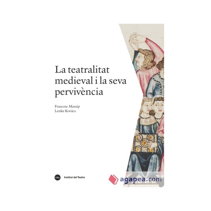 LA TEATRALITAT MEDIEVAL I LA SEVA PERVIVÉNCIA