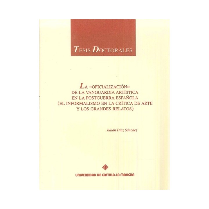 LA OFICIALIZACIÓN DE LA VANGUARDIA ARTÍSTICA EN LA POSTGUERRA ESPAÑOLA
