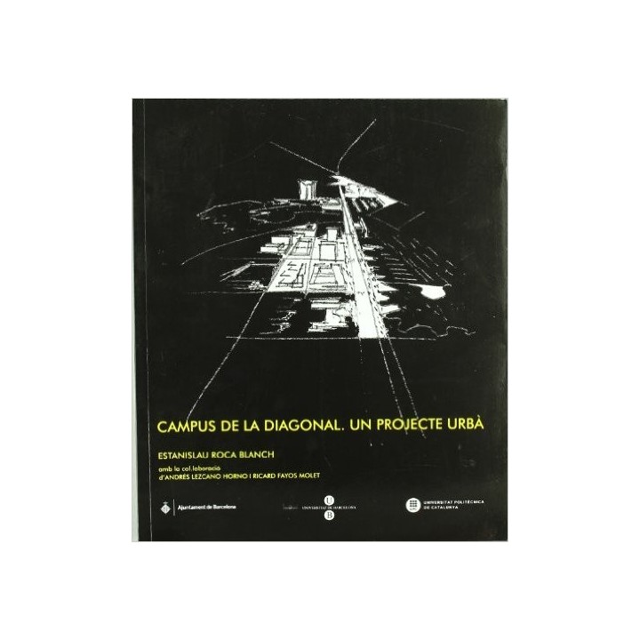 CAMPUS DE LA DIAGONAL. UN PROJECTE URBÀ