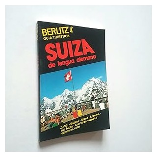 Suiza de lengua alemana. Guía turística Berlitz