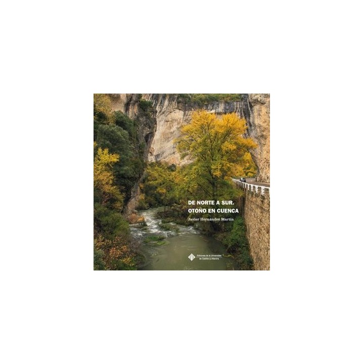 DE NORTE A SUR. OTOÑO EN CUENCA
