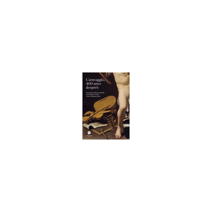 CARAVAGGIO, 400 ANYS DESPRES