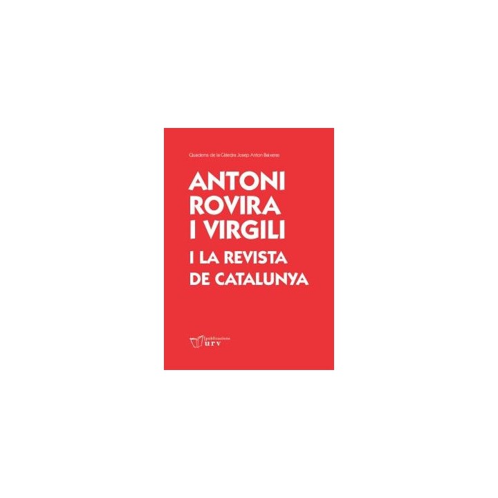 ANTONI ROVIRA I VIRGILI I LA REVISTA DE CATALUNYA