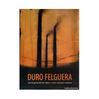 Duro Felguera. Una empresa de tres siglos/A three centuries company.