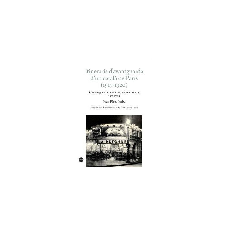ITINERARIS D’AVANTGUARDA D’UN CATALÀ DE PARÍS (1917-1920)