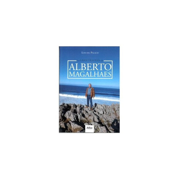 LA GRAN TRAVESÍA DE ALBERTO MAGALHAES
