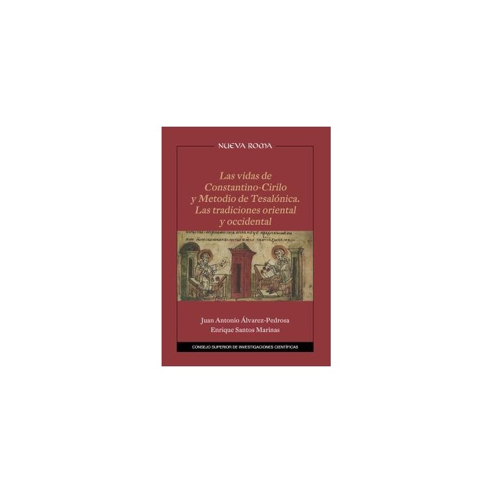 LAS VIDAS DE CONSTANTINO-CIRILO Y METODIO DE TESALÓNICA : LAS TRADICIONES ORIENTAL Y OCCIDENTAL
