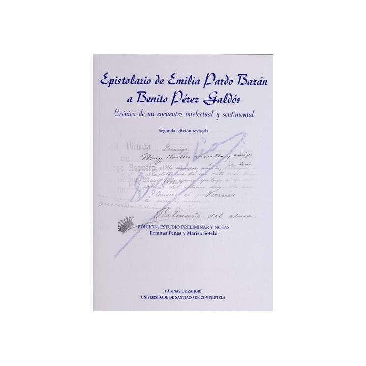 EPISTOLARIO DE EMILIA PARDO BAZÁN A BENITO PÉREZ GALDÓS 2ª EDICIÓN
