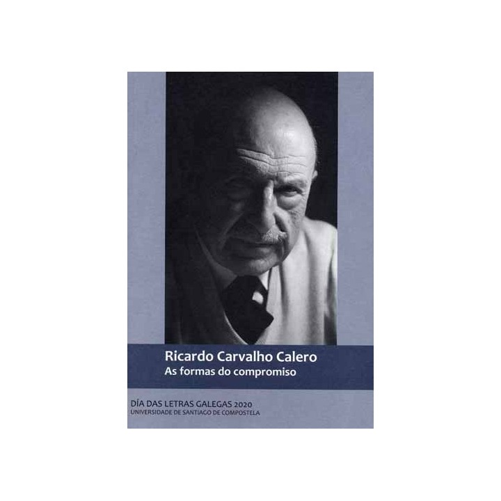 RICARDO CARVALHO CALERO. AS FORMAS DO COMPROMISO