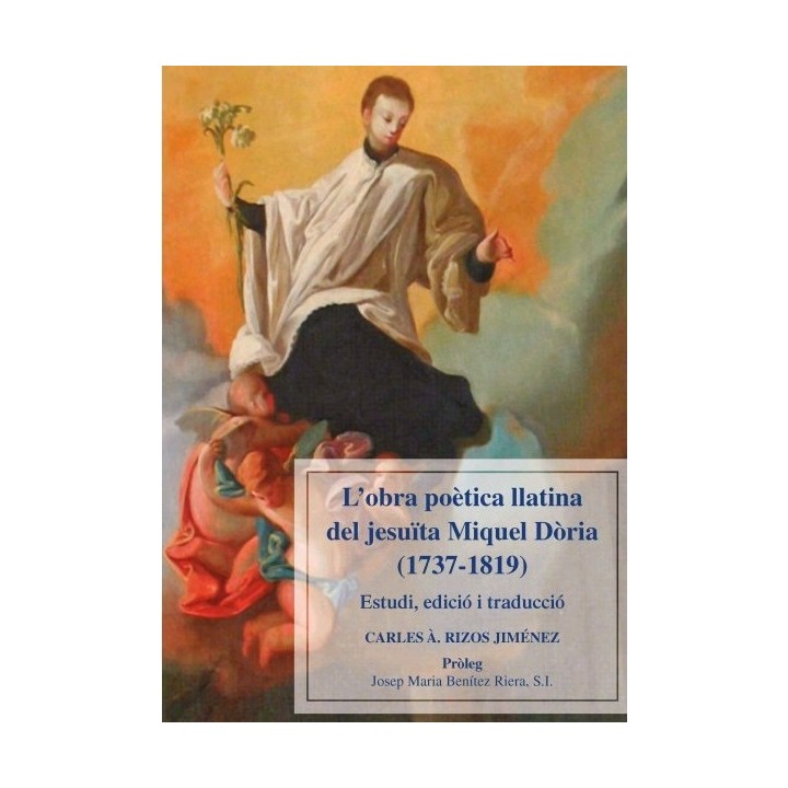 L'OBRA POÈTICA LLATINA DEL JESUÏTA MIQUEL DÒRIA (1737-1819)