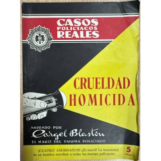 Crueldad homicida (Crímenes y atracos que conmocionaron al mundo).