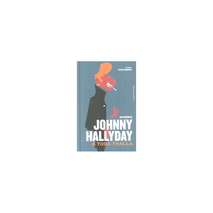 JOHNNY HALLYDAY: A TODA TRALLA