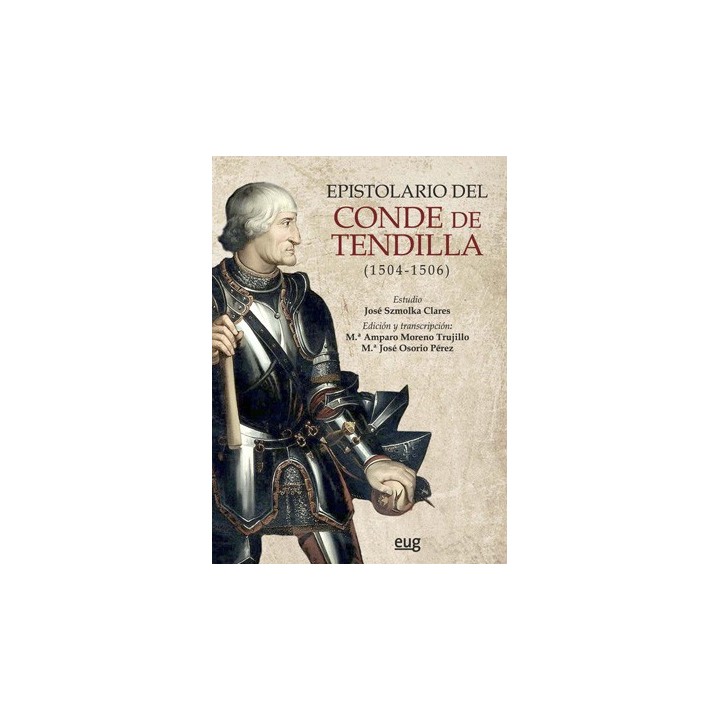 EPISTOLARIO DEL CONDE DE TENDILLA (1504-1506)