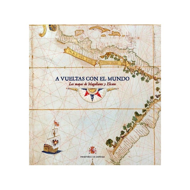 A VUELTAS CON EL MUNDO. LOS MAPAS DE MAGALLANES Y ELCANO