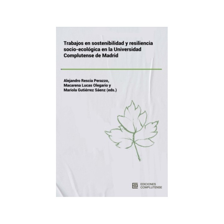 TRABAJOS EN SOSTENIBILIDAD Y RESILIENCIA SOCIO-ECOLÓGICA EN LA UNIVERSIDAD COMPLUTENSE DE MADRID