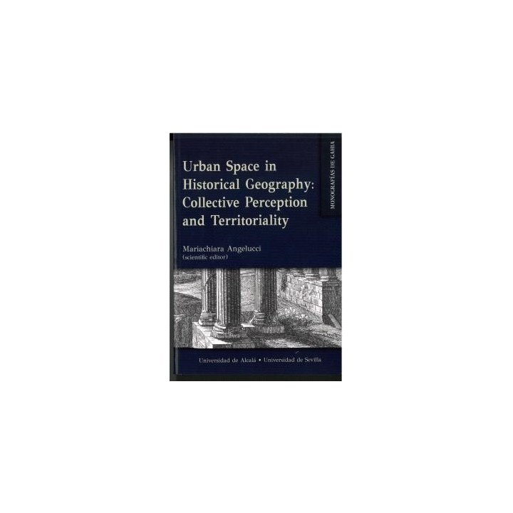 URBAN SPACE IN HISTORICAL GEOGRAPHY: COLLECTIVE PERCEPTION AND TERRITORIALITY