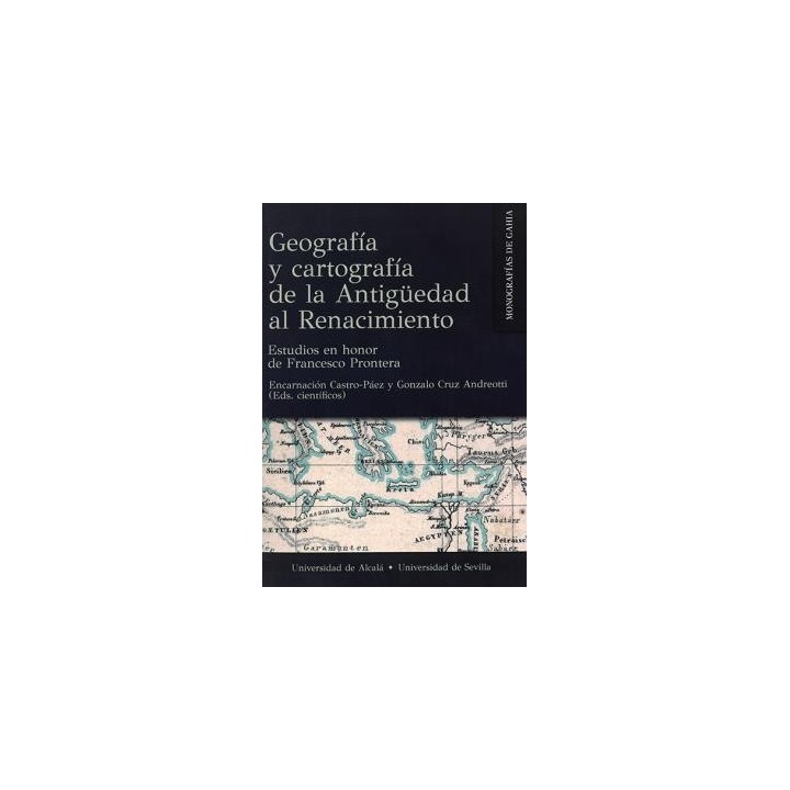 GEOGRAFÍA Y CARTOGRAFÍA DE LA ANTIGÜEDAD AL RENACIMIENTO