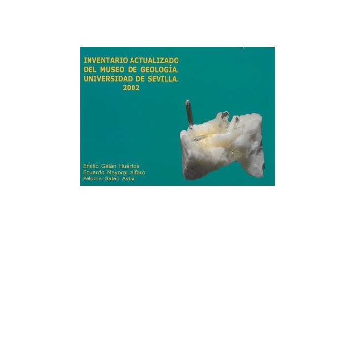 INVENTARIO ACTUALIZADO DEL MUSEO DE GEOLOGÍA . UNIVERSIDAD DE SEVILLA 2002