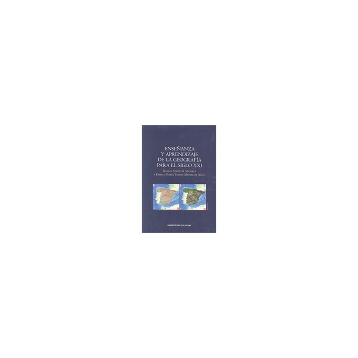 ENSEÑANZA Y APRENDIZAJE DE LA GEOGRAFÍA PARA EL SIGLO XXI