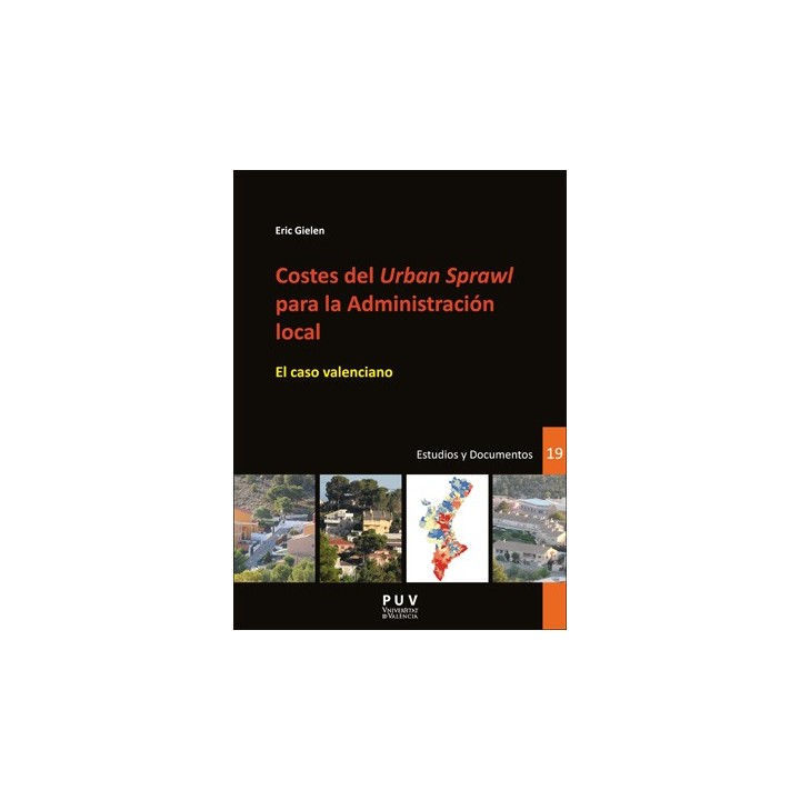 COSTES DEL URBAN SPRAWL PARA LA ADMINISTRACIÓN LOCAL EL CASO VALENCIANO